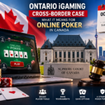 Ontario iGaming Cross-Border Case: What It Means for Online Poker in Canada